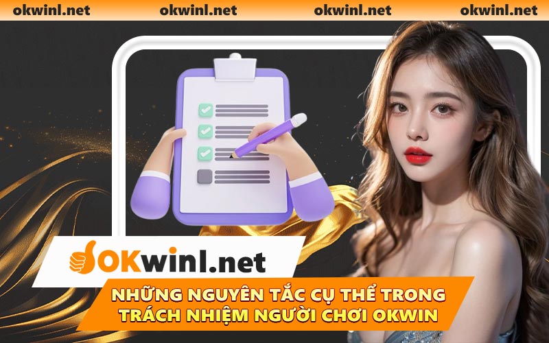 Những nguyên tắc cụ thể trong trách nhiệm người chơi OKWIN