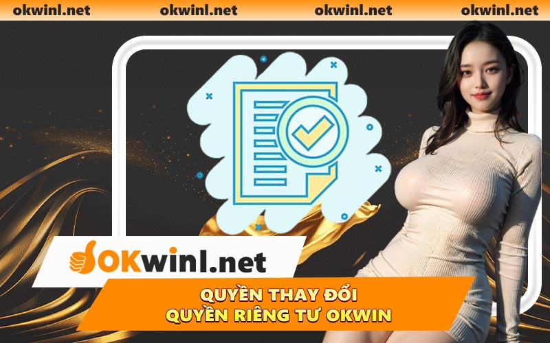 Quyền thay đổi quyền riêng tư OKWIN